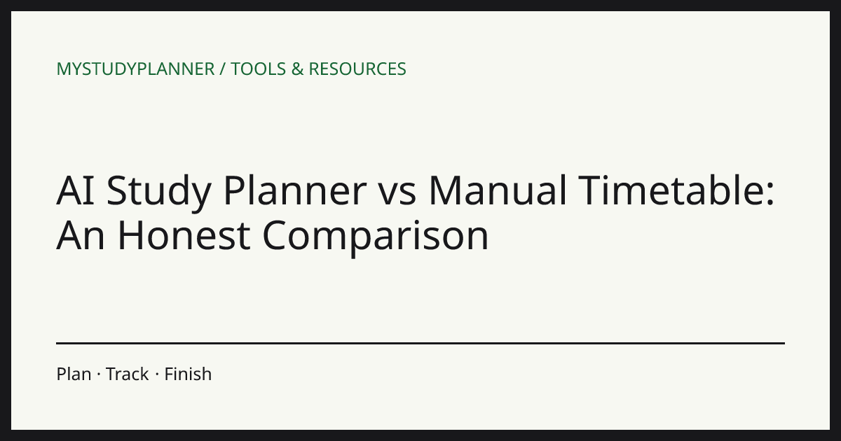 AI Study Planner vs Manual Timetable: An Honest Comparison