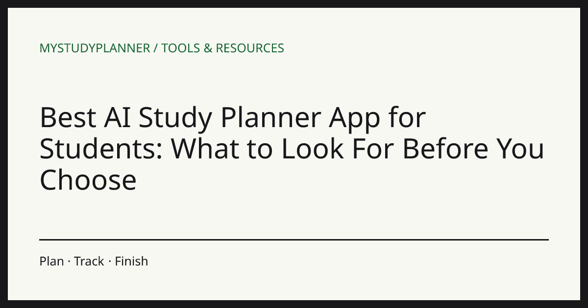 Best AI Study Planner App for Students: What to Look For Before You Choose