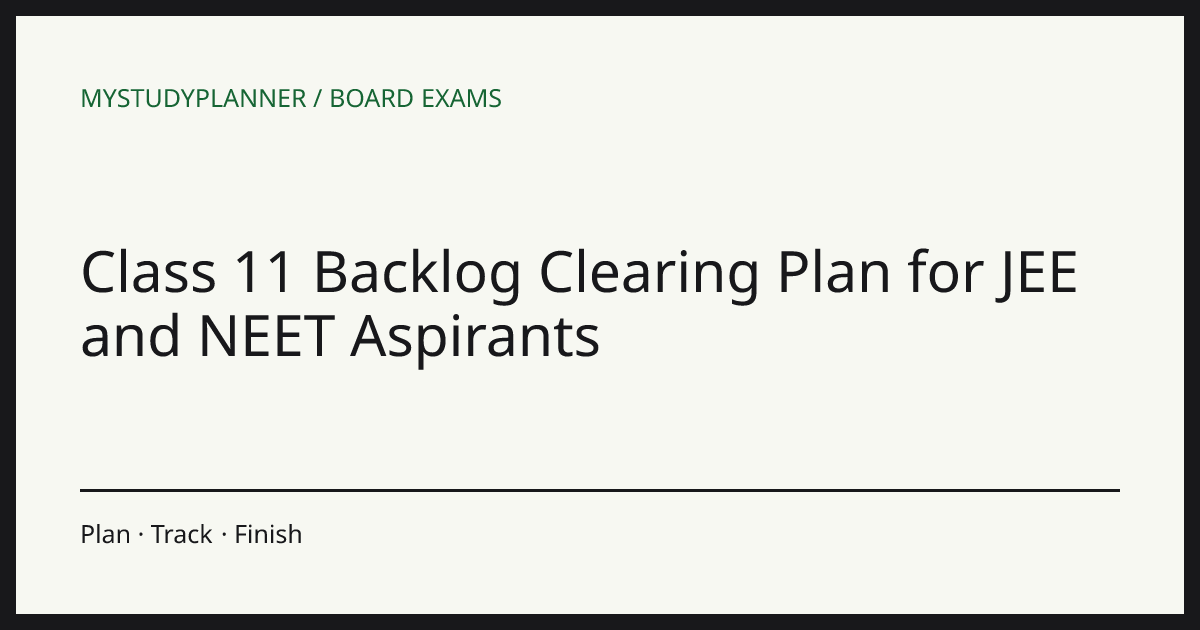 Class 11 Backlog Clearing Plan for JEE and NEET Aspirants