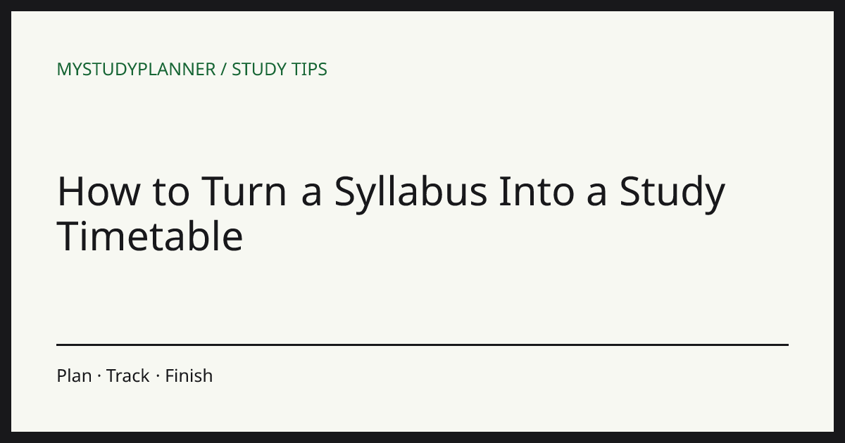 How to Turn a Syllabus Into a Study Timetable