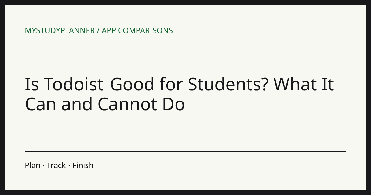 Is Todoist Good for Students? What It Can and Cannot Do