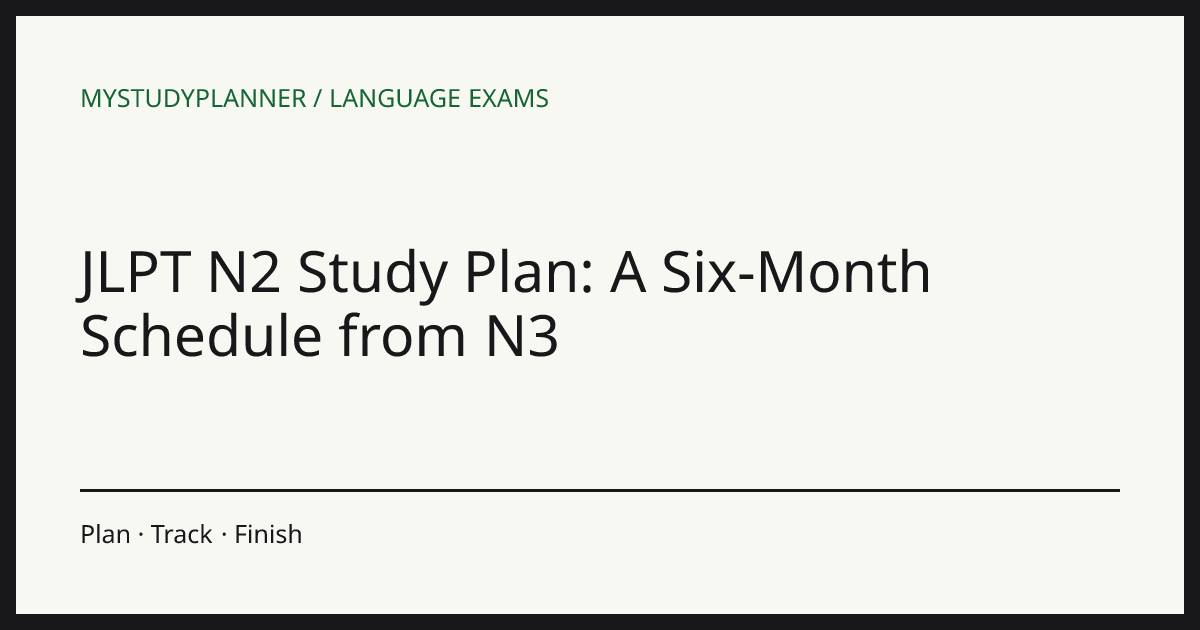 JLPT N2 Study Plan: A Six-Month Schedule from N3