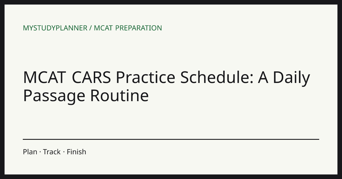 MCAT CARS Practice Schedule: A Daily Passage Routine