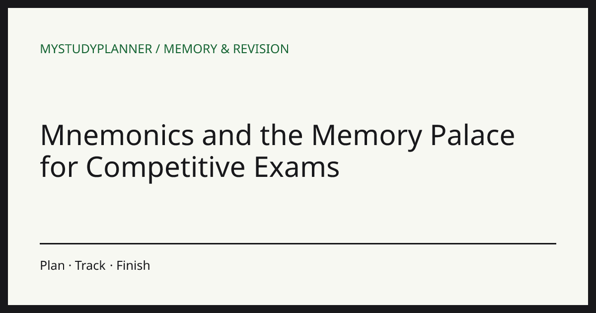 Mnemonics and the Memory Palace for Competitive Exams