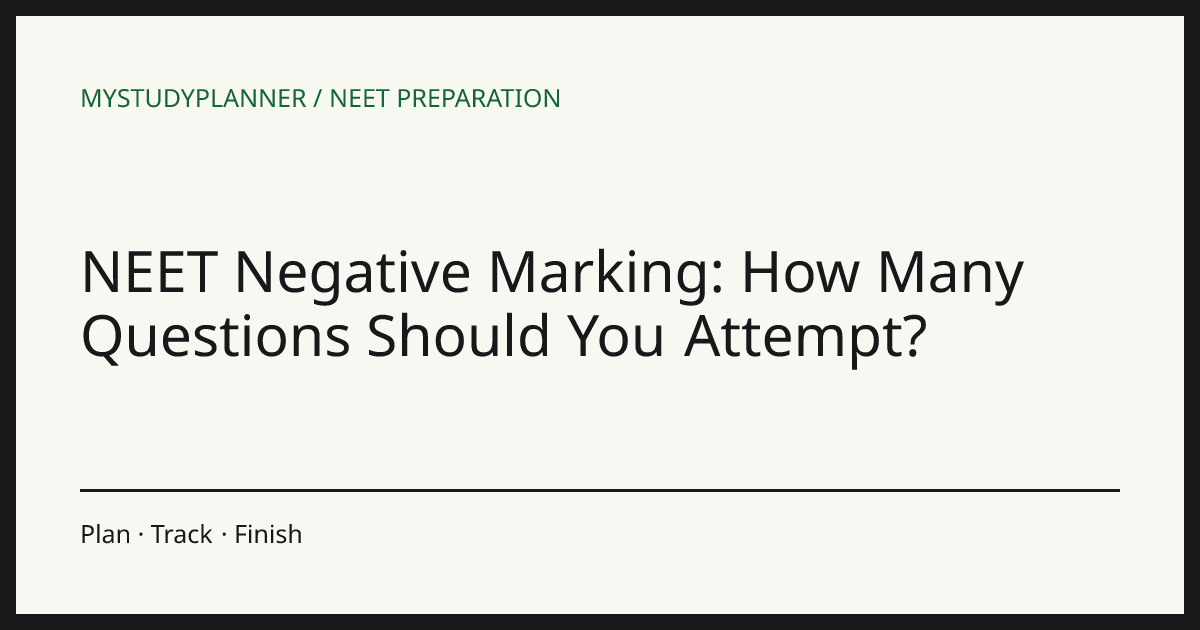NEET Negative Marking: How Many Questions Should You Attempt?