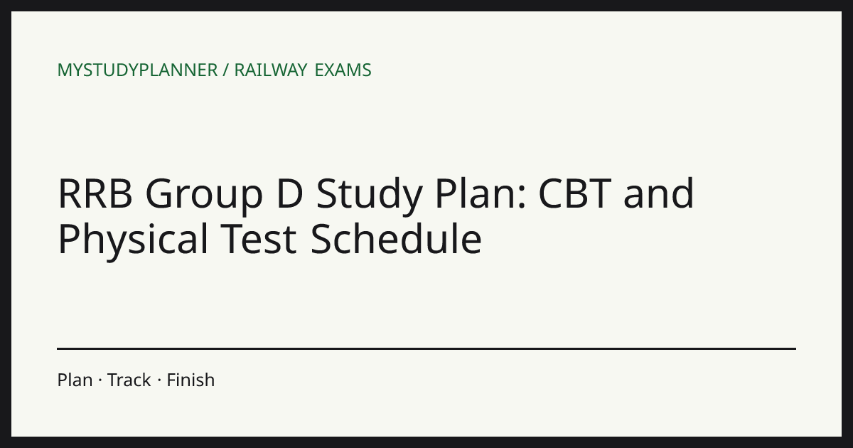 RRB Group D Study Plan: CBT and Physical Test Schedule