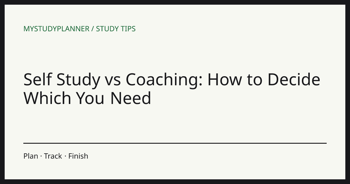 Self Study vs Coaching: How to Decide Which You Need