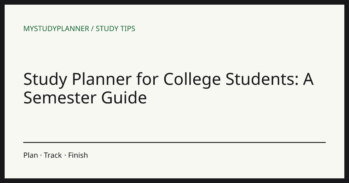 Study Planner for College Students: A Semester Guide