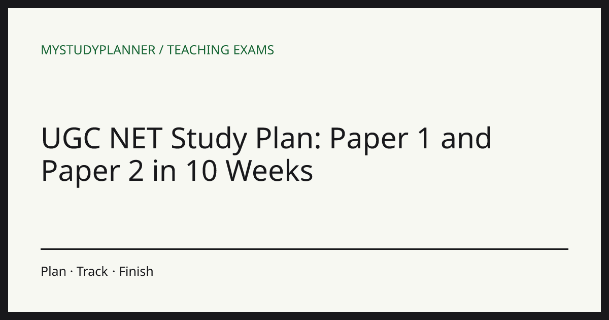 UGC NET Study Plan: Paper 1 and Paper 2 in 10 Weeks