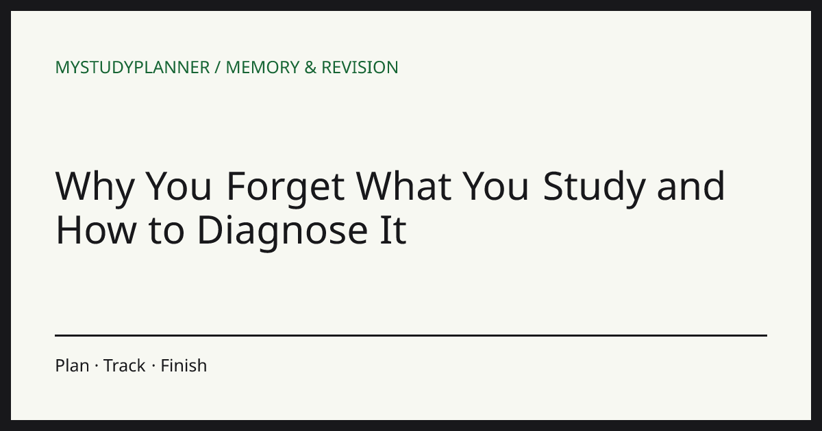 Why You Forget What You Study and How to Diagnose It